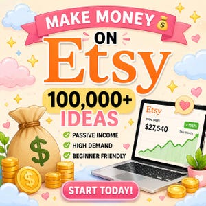 100,000+ Digital Product Ideas 2026 | Passive Income & Etsy Seller Guide