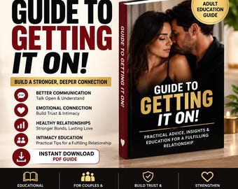 May include: A book titled Guide to Getting It On! with a cover featuring a couple. The text includes Adult Education & Intimacy Guide, Build a Stronger, Deeper Connection, Better Communication, Emotional Connection, Healthy Relationships, and Intimacy Education.