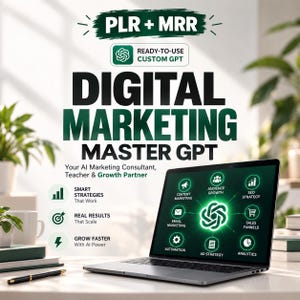 May include: A digital marketing product graphic featuring the text PLR + MRR, READY-TO-USE CUSTOM GPT, DIGITAL MARKETING MASTER GPT, and Your AI Marketing Consultant, Teacher & Growth Partner. A laptop displays a glowing green AI logo and icons.