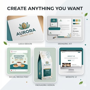 May include: A graphic design showcasing branding elements for "Aurora Organic Cafe." Includes a logo, branding kit, social media post, coffee packaging, and website UI. The logo features a coffee bean and leaves. The text "CREATE ANYTHING YOU WANT" is at the top.