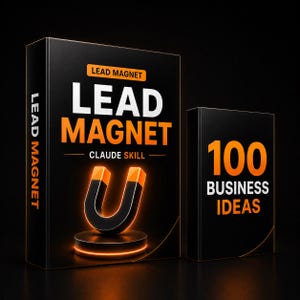 May include: Two black digital product covers with orange accents. The larger cover features the text "LEAD MAGNET" and "CLAUDE SKILL" with a glowing orange horseshoe magnet icon. The smaller cover displays the text "100 BUSINESS IDEAS" in orange.