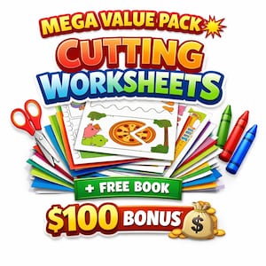 May include: A colorful image promoting a "Mega Value Pack" of cutting worksheets. The image features a stack of worksheets, red scissors, crayons, and the text "Cutting Worksheets". Includes a "+ Free Book" banner and a "$100 Bonus" graphic.