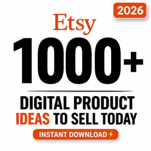 1000+ Digital Product Ideas 2026 | Passive Income & Etsy Seller Guide