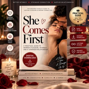 Pode incluir: Um livro intitulado She Comes First com uma capa mostrando um casal, rodeado por elementos de texto incluindo Better Intimacy, Stronger Connection, Happier Relationships, Practical Guide, Easy to Read, Instant Download, Lifetime Access e Private.