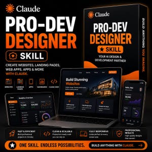 May include: A black and orange promotional display for Claude Pro-Dev Designer Skill featuring a laptop, tablet, and smartphone showing web interfaces. Text includes "Build Anything You Imagine," "Create Websites, Landing Pages, Web Apps & More," and "One Skill. Endless Possibilities."