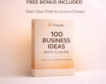 Claude AI Business Ideas Guide, Make Money Online, Digital Product Ideas (Beginner Friendly)