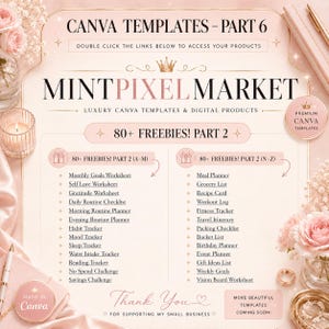 May include: A digital advertisement for Canva templates in a soft pink colour scheme. The design features the text "CANVA TEMPLATES - PART 6" and "MINTPIXEL MARKET". It lists over 80 freebies, including worksheets and planners. The design includes floral accents and a "Premium Canva Templates" badge.