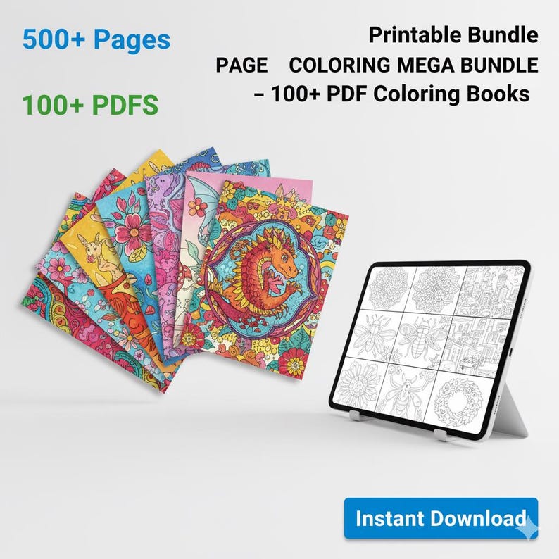 May include: A printable coloring mega bundle featuring 500+ pages and 100+ PDF coloring books. The image displays a stack of colorful illustrated covers, including a dragon design, alongside a tablet on a stand showing black and white line art.
