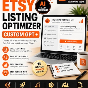 May include: A digital marketing graphic for an Etsy Listing Optimizer GPT tool. The text includes ALL-IN-ONE ETSY LISTING OPTIMIZER CUSTOM GPT, INSTANT DOWNLOAD, and BONUS PROMPT LIBRARY. A laptop displays the interface, alongside a notebook and mug.