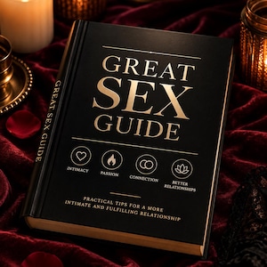 Op de afbeelding: Een zwart hardcover boek met de titel GREAT SEX GUIDE in gouden letters. De omslag bevat vier ronde iconen met de labels Intimacy, Passion, Connection en Better Relationships, met de ondertitel Practical Tips for a More Intimate and Fulfilling Relationship.