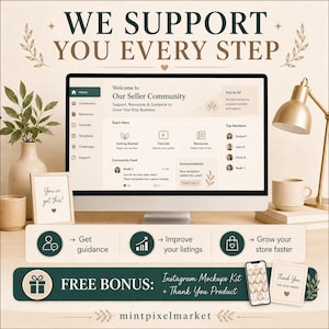 May include: A desktop computer screen displays a website interface with the text "Welcome to Our Seller Community." The image includes a framed print that says "You've got this!" and a bonus offer for Instagram Mockups and a Thank You product.