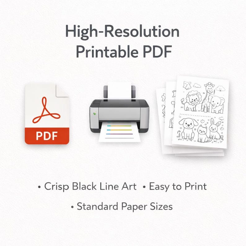 May include: High-Resolution Printable PDF with a red PDF icon, a gray printer, and a stack of white pages featuring black line art of animals including a lion, giraffe, elephant, dog, cat, and rabbit. Text reads High-Resolution Printable PDF.
