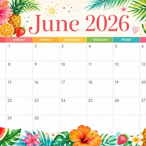 May include: A colorful June 2026 calendar with a tropical theme. The calendar features a white background with a border of watercolor illustrations of hibiscus flowers, pineapples, watermelon, and oranges. The days of the week are in a rainbow of colors.