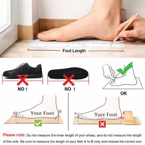 May include: Image demonstrating how to measure foot length for shoe sizing. It shows a foot being measured with a pencil, with "Foot Length" labeled. Includes "NO!" examples of incorrect measurements and an "OK" example. Text at the bottom advises on proper measurement.