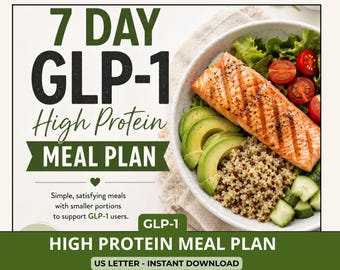 May include: A 7 Day GLP-1 High Protein Meal Plan document featuring text and a bowl of grilled salmon, sliced avocado, quinoa, cucumber, and cherry tomatoes. The text reads 7 DAY GLP-1 High Protein MEAL PLAN, Simple, satisfying meals with smaller portions to support GLP-1 users, and HIGH PROTEIN MEAL PLAN US LETTER - INSTANT DOWNLOAD.