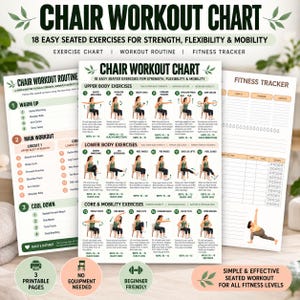 May include: A three-page printable chair workout chart featuring 18 seated exercises for strength, flexibility, and mobility. The documents include detailed illustrations of movements, step-by-step instructions, and a fitness tracker.