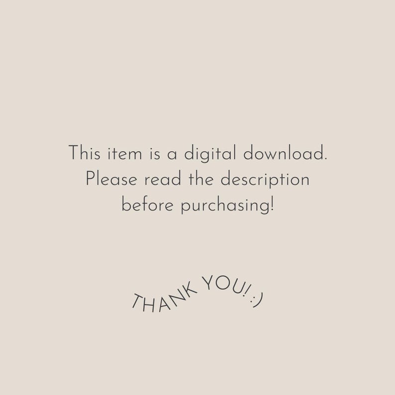 K&ouml;nnte beinhalten: Hinweis zum digitalen Download auf beigem Hintergrund. Der Text lautet: &bdquo;Dieser Artikel ist ein digitaler Download. Bitte lesen Sie die Beschreibung vor dem Kauf!" und &bdquo;DANKE! :)" in einer handschriftlichen Schriftart.