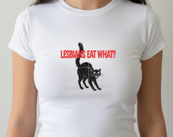 Lesbians Eat What Cat Baby Tee, Funny WLW Pride Crop Top, Vintage LGBTQ Shirt Women, 100% Cotton