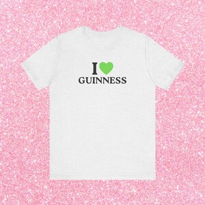 I Love Guinness Funny St Patricks Day Shirt, Green Beer St Patty's T-Shirt, Saint Paddy's Party Tee for Men & Women image 7