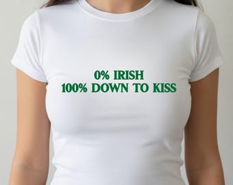 Funny St Patrick's Day Women's Baby Tee Crop Top, 0% Irish 100 Percent Down To Kiss, Kiss me I'm Not Irish, St Patty's Outfit