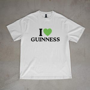 I Love Guinness Funny St Patricks Day Shirt, Green Beer St Patty's T-Shirt, Saint Paddy's Party Tee for Men & Women White