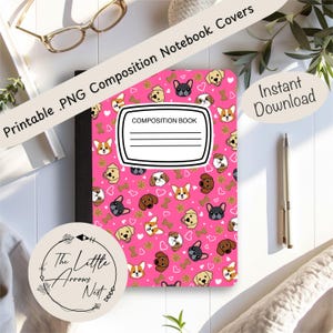 May include: A pink composition notebook cover featuring a pattern of various dog breeds, bones, and hearts. The notebook has a white label that says "COMPOSITION BOOK". The words "Instant Download" are also visible.