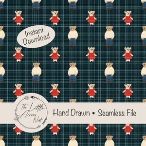 May include: Seamless pattern featuring teddy bears in red dresses and cream sweaters with blue jeans, set against a dark teal plaid background. The text "Instant Download" and "Hand Drawn • Seamless File" are also visible.