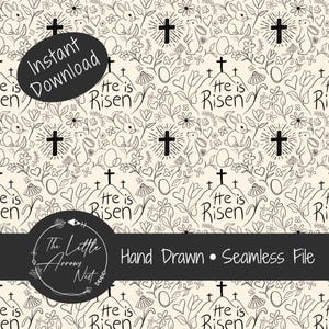 May include: Seamless Easter-themed digital file with a cream background and black line art. The design features crosses, bunnies, flowers, hearts, and the text "He is Risen". Includes the text "Instant Download".