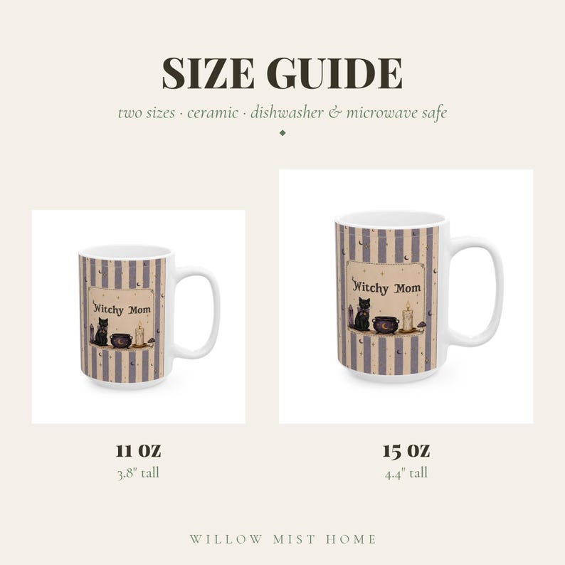 May include: A size guide for ceramic mugs featuring the text Witchy Mom, a black cat, a cauldron, and a candle. The guide displays an 11 oz mug at 3.8 inches tall and a 15 oz mug at 4.4 inches tall. The mugs are dishwasher and microwave safe.