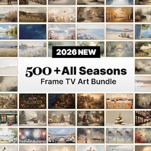 May include: A digital collection of over 500 landscape and seasonal artworks for Frame TVs, featuring diverse scenes like autumn forests, snowy winter villages, beach views, and holiday themes, with the text 2026 NEW 500+All Seasons Frame TV Art Bundle.