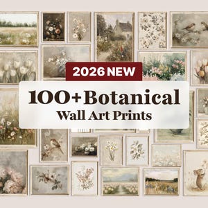 May include: A collection of framed botanical wall art prints. The prints feature various floral and landscape scenes in muted tones. The image includes the text "2026 NEW" and "100+ Botanical Wall Art Prints".