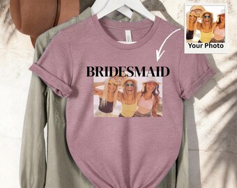 Personalized Photo Bachelorette Shirts, Custom Bridesmaid & Maid of Honor Tees, Fun Bridal Party Gifts, Matching Wedding Shower Shirts