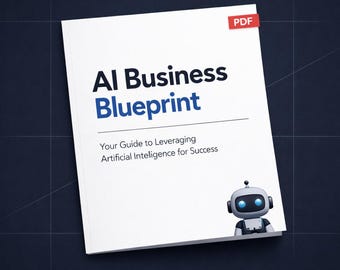 AI Business Blueprint PDF — 90-Day Plan to Build an Autonomous AI Business | Digital Download