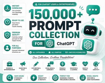 Op de afbeelding: Een digitale grafische advertentie voor een collectie van 150.000+ prompts voor ChatGPT. Het ontwerp heeft een wit en groenblauw kleurenschema met een kleine robotfiguur, diverse iconen voor zakelijke categorieën en tekst waaronder "One Collection, Endless Possibilities!" en "For ChatGPT Users & Entrepreneurs."