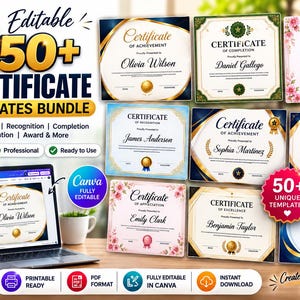May include: A digital bundle of 50+ editable certificate templates displayed on a laptop screen and as individual printed examples. The designs feature various borders, gold seals, and floral accents with text like Certificate of Achievement.
