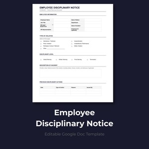 May include: A white Employee Disciplinary Notice form with black text. The document includes sections for employee information, type of violation, disciplinary level, description of incident, and previous disciplinary actions with blank fields for data entry.