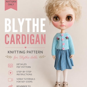 Blythe Cardigan Knitting Pattern PDF | Doll Sweater Pattern | 1/6 Doll Clothes | Beginner Friendly | Video Tutorials Included