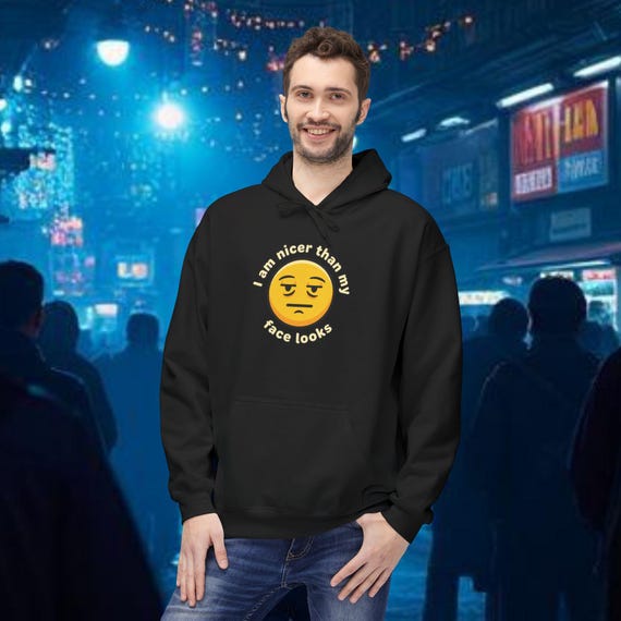 Funny Emoji Hoodie | I Am Nicer Than My Face Looks Pullover