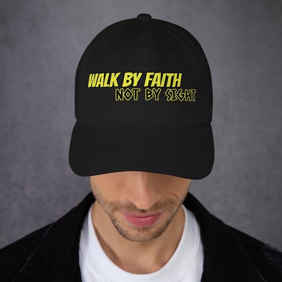 Walk By Faith Not by Sight Christian Hat