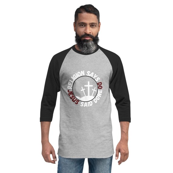 Jesus Says Done Religion Says Do Christian shirt