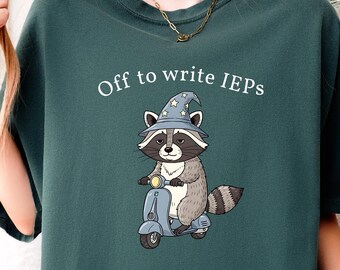 Off to Write IEPs Shirt, Special Education Teacher Tee, Funny School Shirt for SPED Teachers, SPED Apparel, School Psychologist Shirt