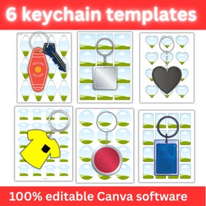 May include: Six keychain templates with diverse shapes and designs, including a key, a square, a heart, a t-shirt, a circle, and a rectangle. The text "6 keychain templates" and "100% editable Canva software" are displayed.