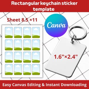 May include: A white rectangular keychain template with a silver key ring, measuring 1.6" x 2.4". The image also shows a sheet of 8.5" x 11" stickers with landscape designs and the Canva logo. Text reads: "Rectangular keychain sticker template" and "Easy Canvas Editing & Instant Downloading."