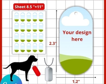 May include: Dog tag template with the text "DOG TAG TEMPLATE". The image shows a sheet of tags, a dog silhouette, and a dog tag with a chain. The tag is 1.2 inches wide and 2.3 inches tall. The text "Your design here" is visible.