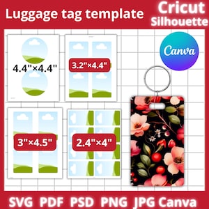 May include: Luggage tag template designs with dimensions in inches. Includes templates for Cricut and Silhouette machines. The image shows a floral luggage tag and several blank templates with dimensions: 4.4"x4.4", 3.2"x4.4", 3"x4.5", and 2.4"x4".