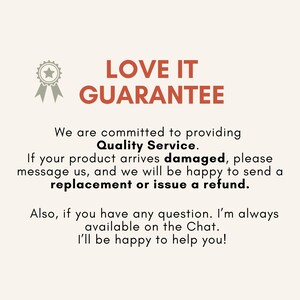 May include: Image with text stating "LOVE IT GUARANTEE". The text promises quality service and offers replacements or refunds for damaged products. It also mentions customer service via chat.