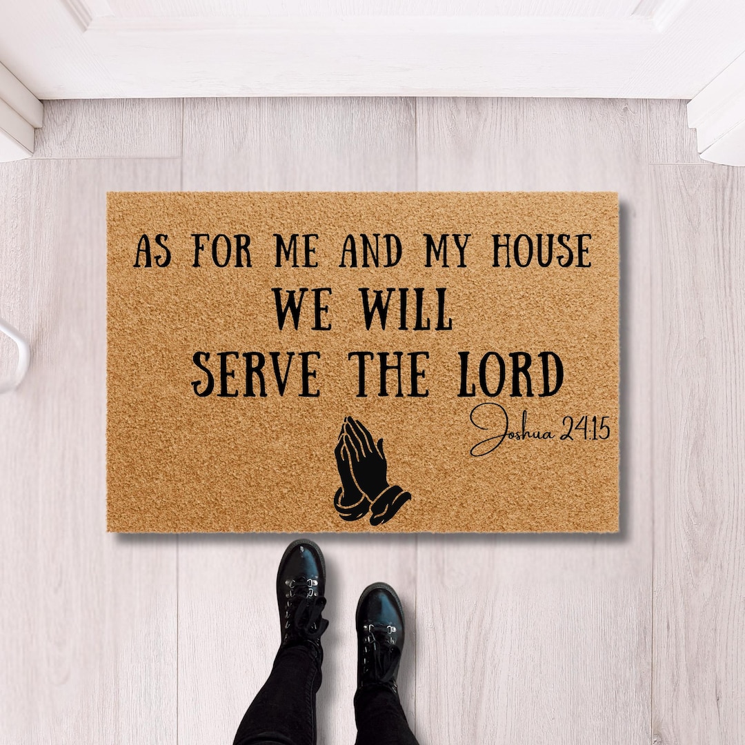 As for Me and My House We Will Serve the Lord Doormat – Faith Home ...