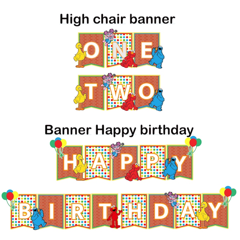 May include: A set of Sesame Street themed party banners featuring the text High chair banner, ONE, TWO, and Banner Happy birthday. The pennants display characters like Big Bird, Elmo, Cookie Monster, and Abby Cadabby against brick and polka dot patterns.