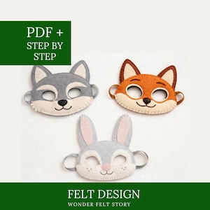 Può includere: Tre maschere di animali in feltro: un lupo grigio, una volpe arancione e un coniglio grigio con orecchie rosa. Le maschere hanno fori per gli occhi e elastici. Il testo sull'immagine recita "PDF + STEP BY STEP" e "FELT DESIGN WONDER FELT STORY."