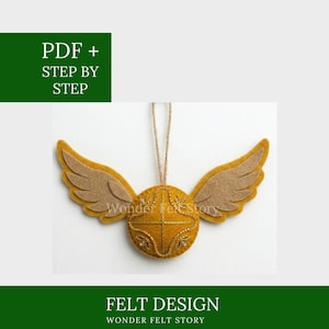 May include: A felt design ornament in the shape of a golden snitch, with tan wings and a detailed, embroidered body. The text "PDF + STEP BY STEP" and "FELT DESIGN WONDER FELT STORY" are visible.